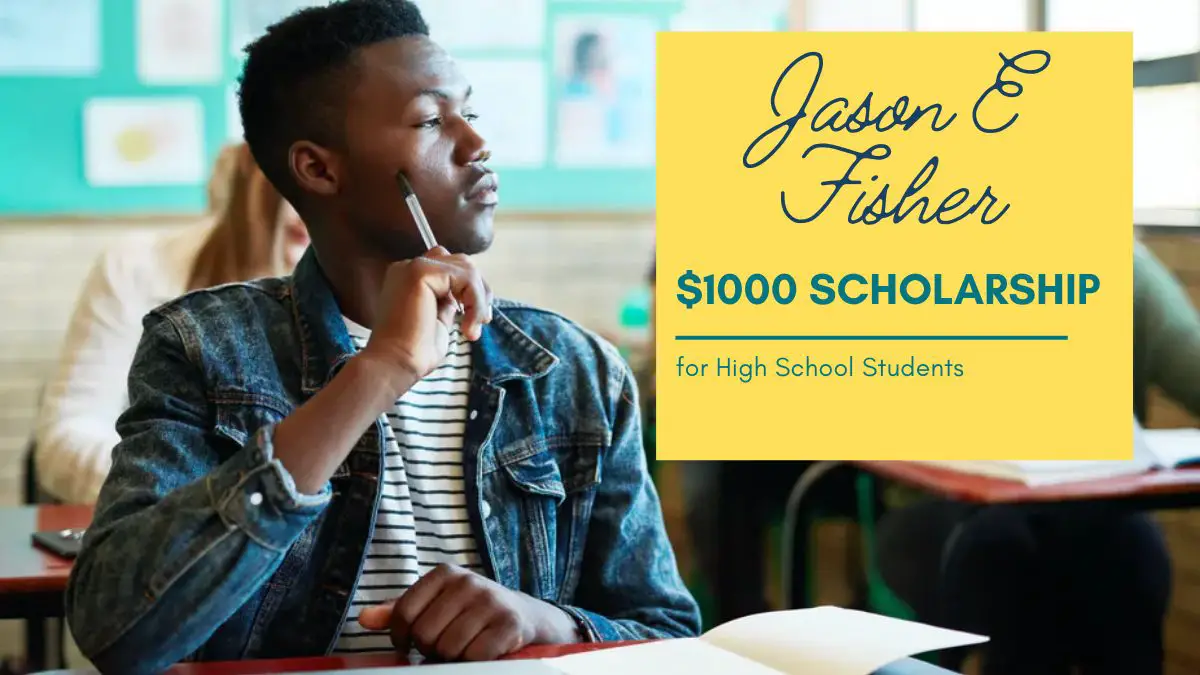 jason-e-fisher-1000-scholarship-for-in-high-school-students