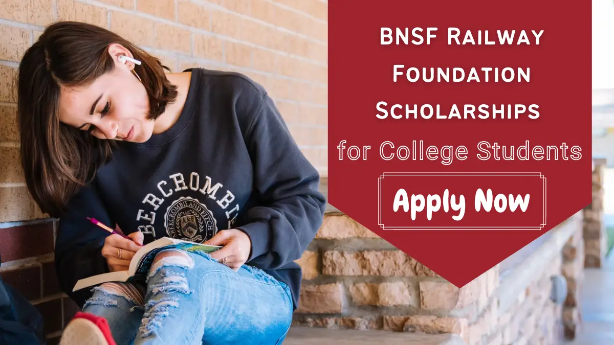 BNSF Railway Foundation Scholarships for College Students