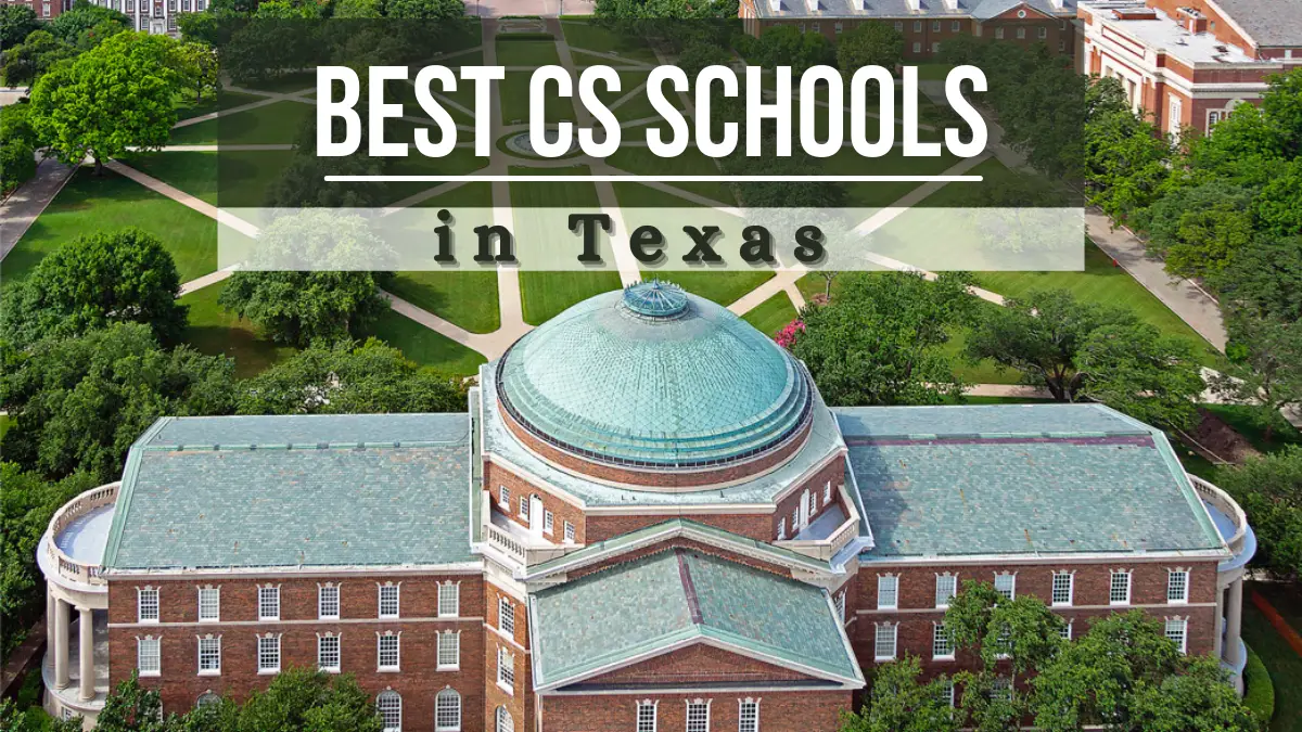 Best CS Schools in Texas