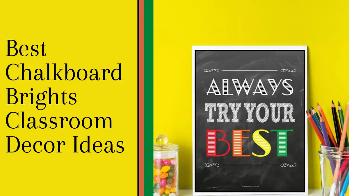 Best Chalkboard Brights Classroom Decor Ideas