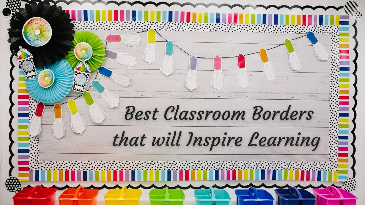 Best Classroom Borders that will Inspire Learning