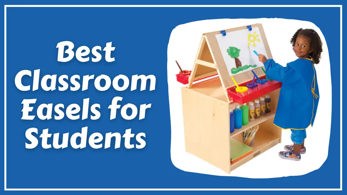 Best Classroom Easels for Students