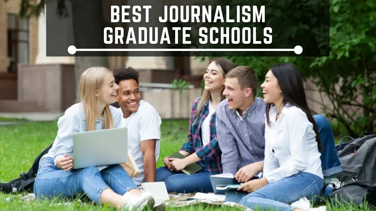 Best Journalism Graduate Schools