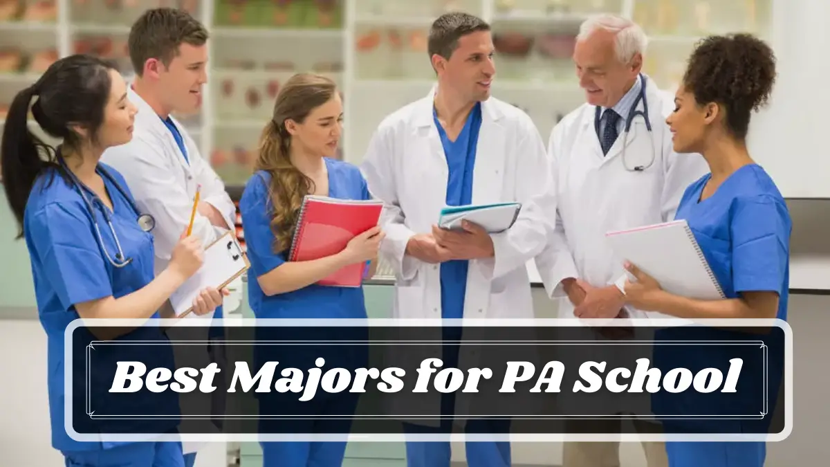 Best Majors for PA School