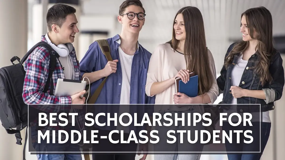Best Scholarships for Middle-Class Students