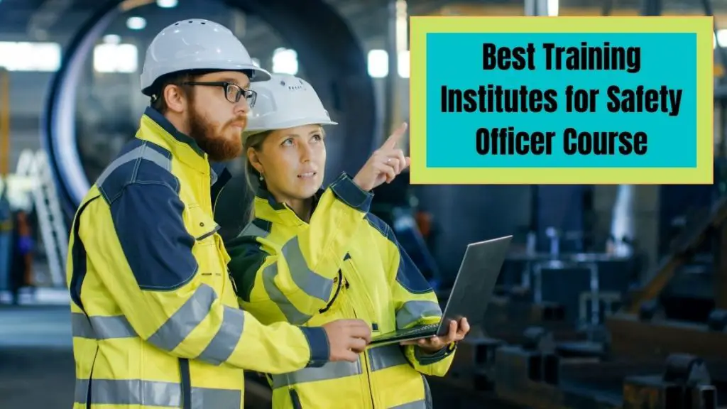 Best Training Institutes for Safety Officer Courses