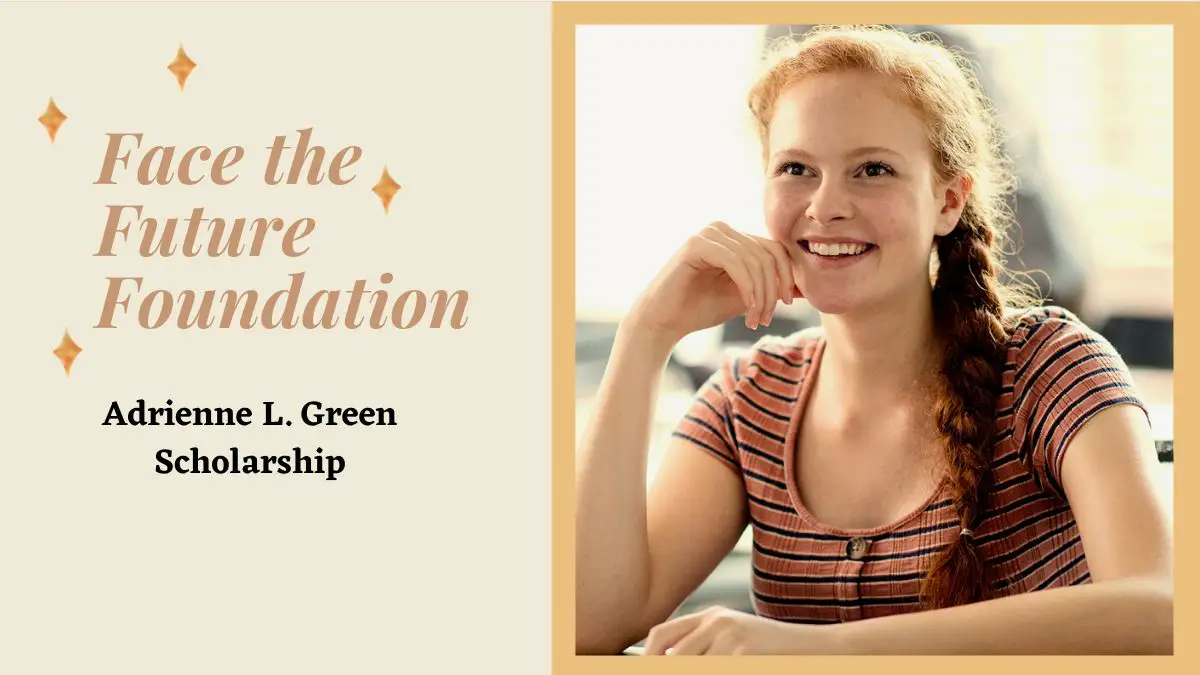 Face the Future Foundation Adrienne L. Green Scholarship