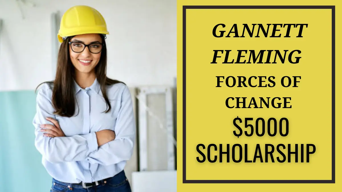 Gannett Fleming Forces of Change $5000 Scholarship