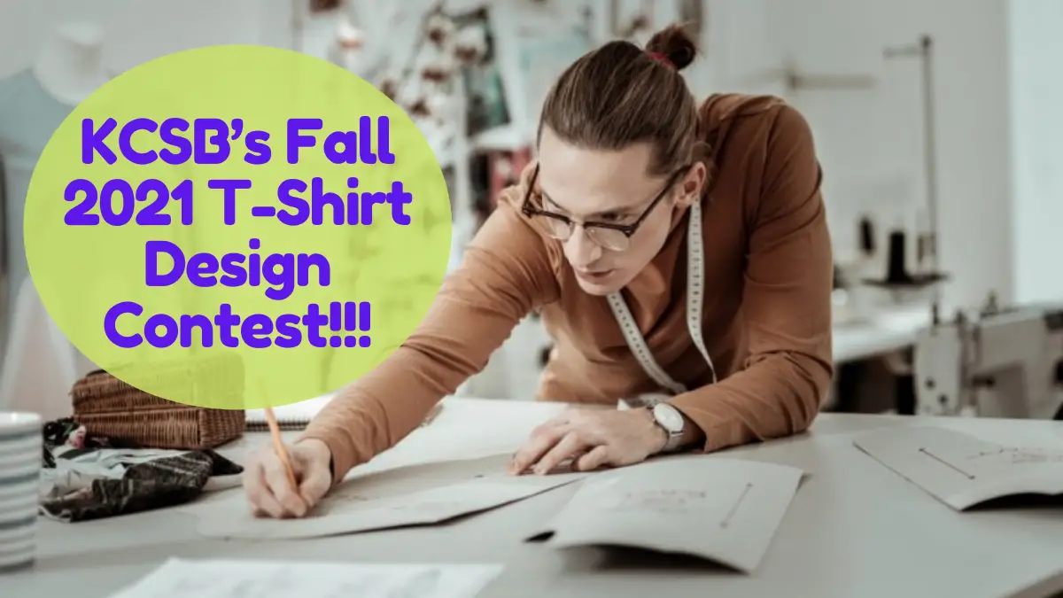 KCSB’s Fall 2021 T-Shirt Design Contest!!!