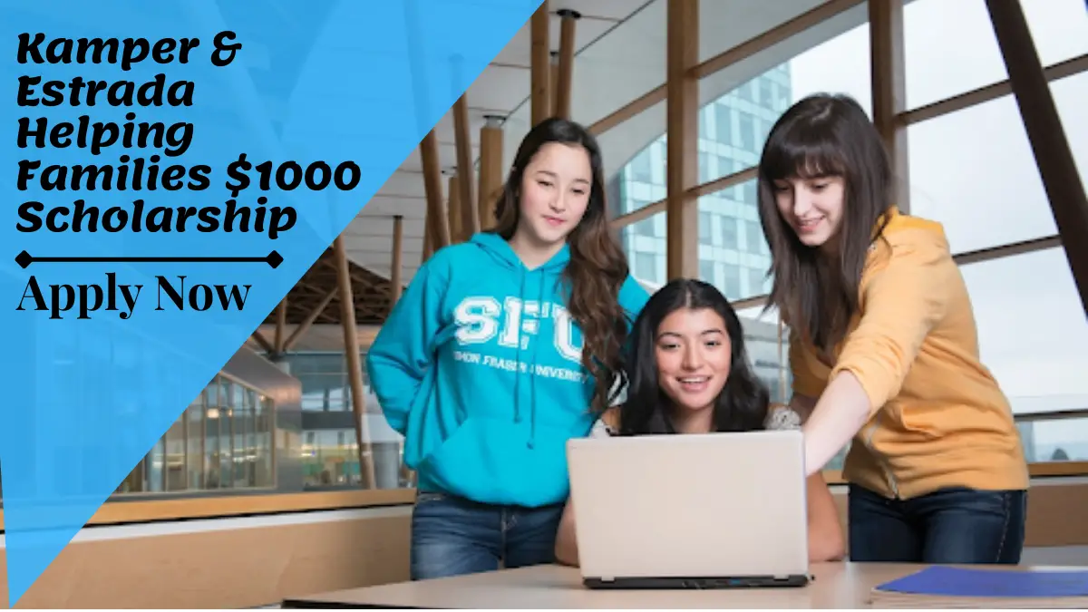 Kamper & Estrada Helping Families $1000 Scholarship