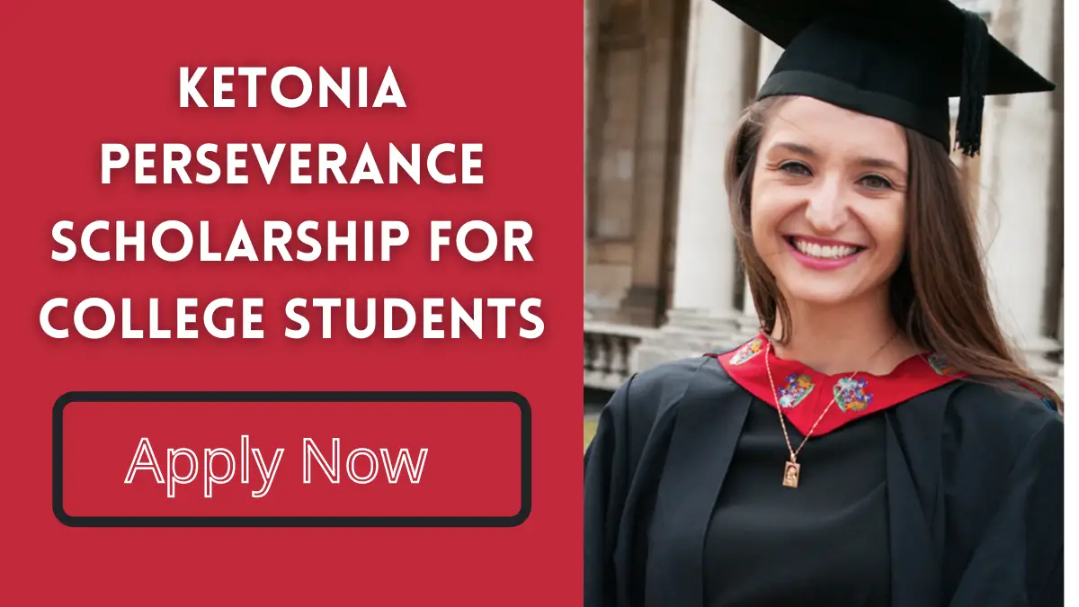 Ketonia Perseverance Scholarship for College Students