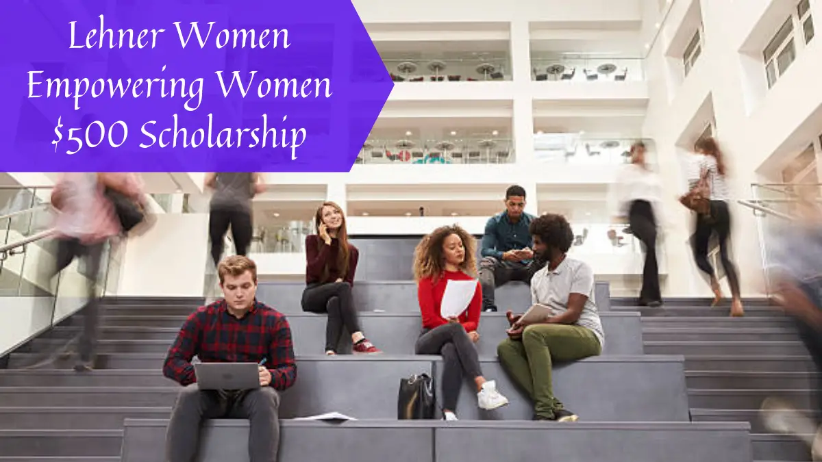 Lehner Women Empowering Women $500 Scholarship