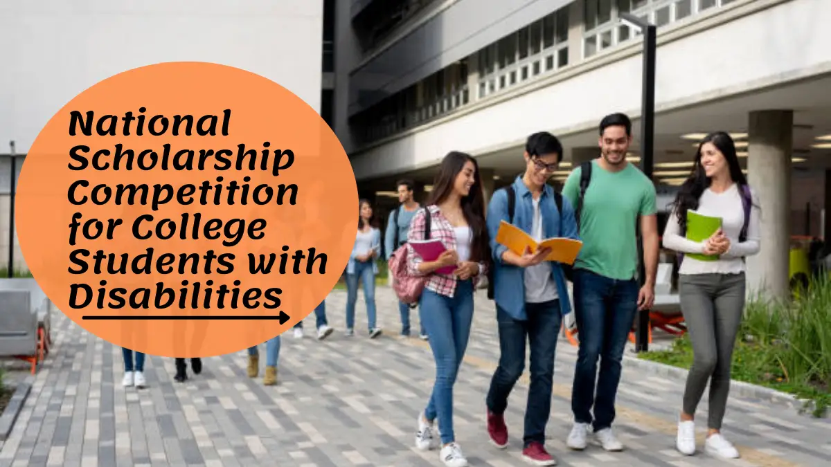 National Scholarship Competition for College Students with Disabilities