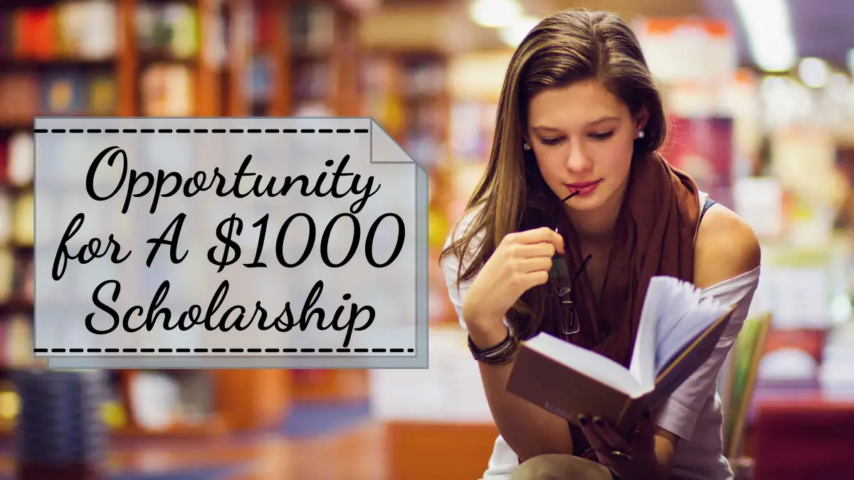Opportunity for A $1000 Scholarship