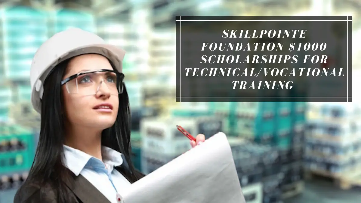 SkillPointe Foundation $1000 Scholarships for TechnicalVocational Training