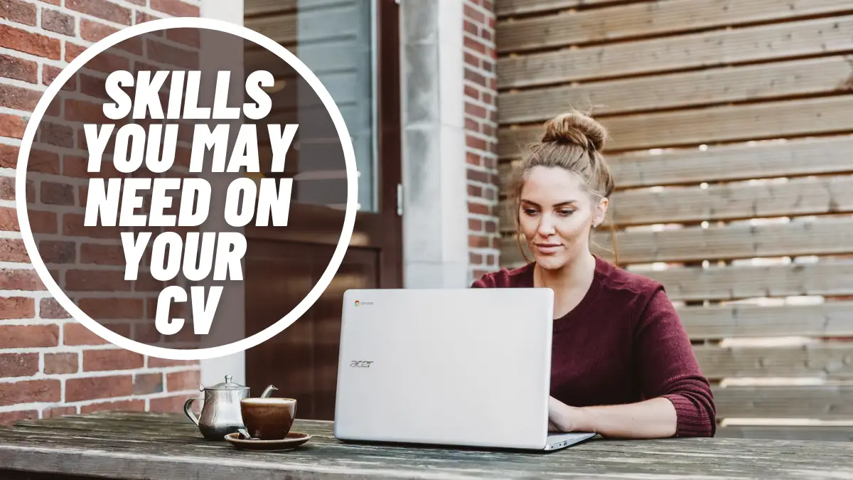 Skills You May Need on Your CV