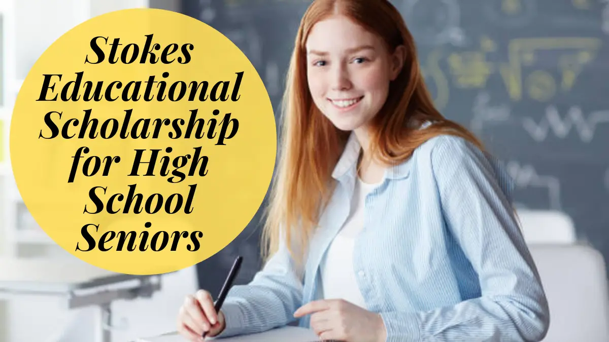 Stokes Educational Scholarship for High School Seniors