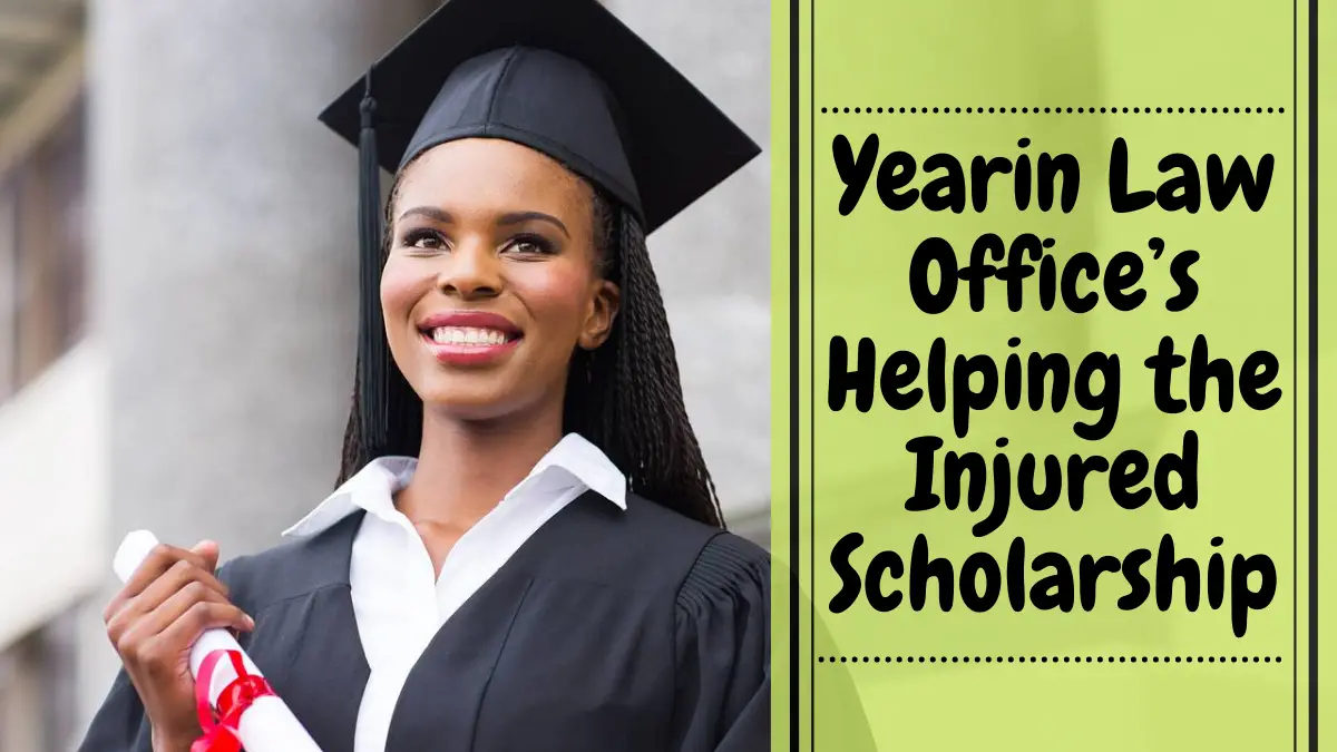Yearin Law Office’s Helping the Injured Scholarship