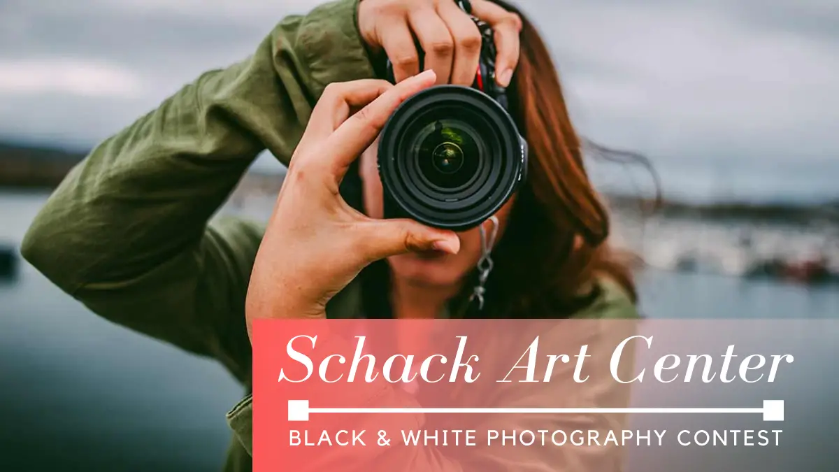 Schack Art Center Black & White Photography Contest