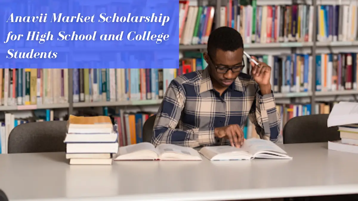 Anavii Market Scholarship for High School and College Students