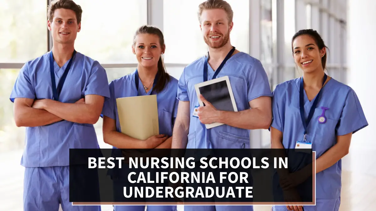 Best Nursing Schools in California for Undergraduate
