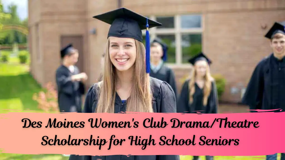Des Moines Women's Club DramaTheatre Scholarship for High School Seniors