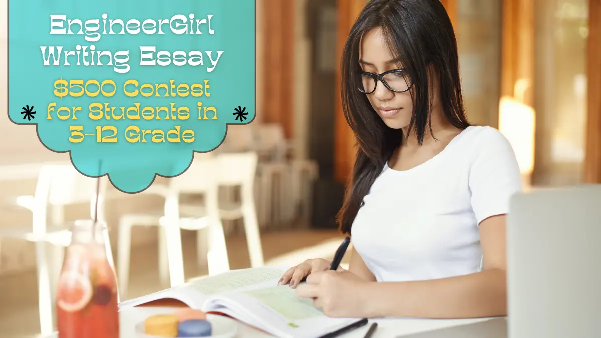 EngineerGirl Writing Essay $500 Contest for Students in 3-12 Grade