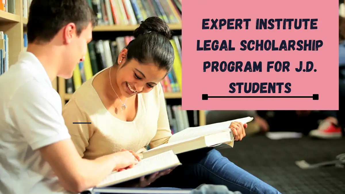 Expert Institute Legal Scholarship Program for J.D. Students