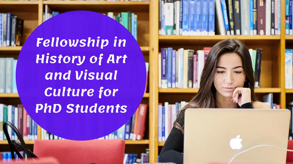 Fellowship in History of Art and Visual Culture for PhD Students