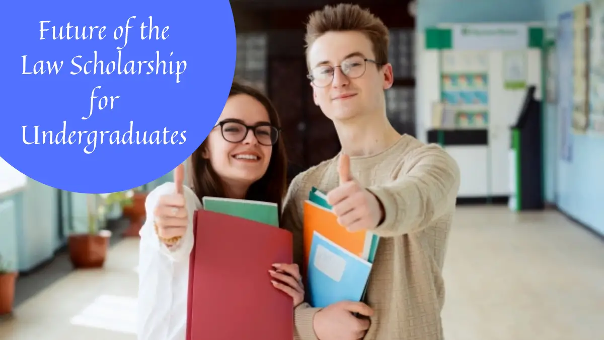Future of the Law Scholarship for Undergraduates=