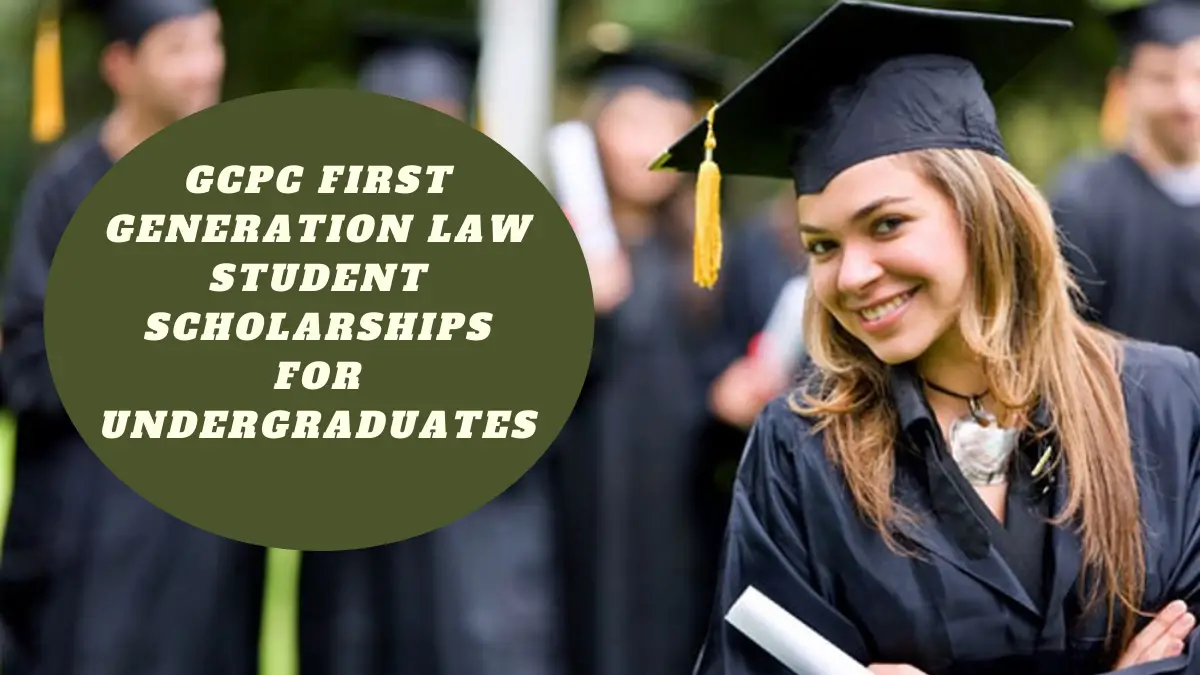 GCPC First Generation Law Student Scholarships for Undergraduates