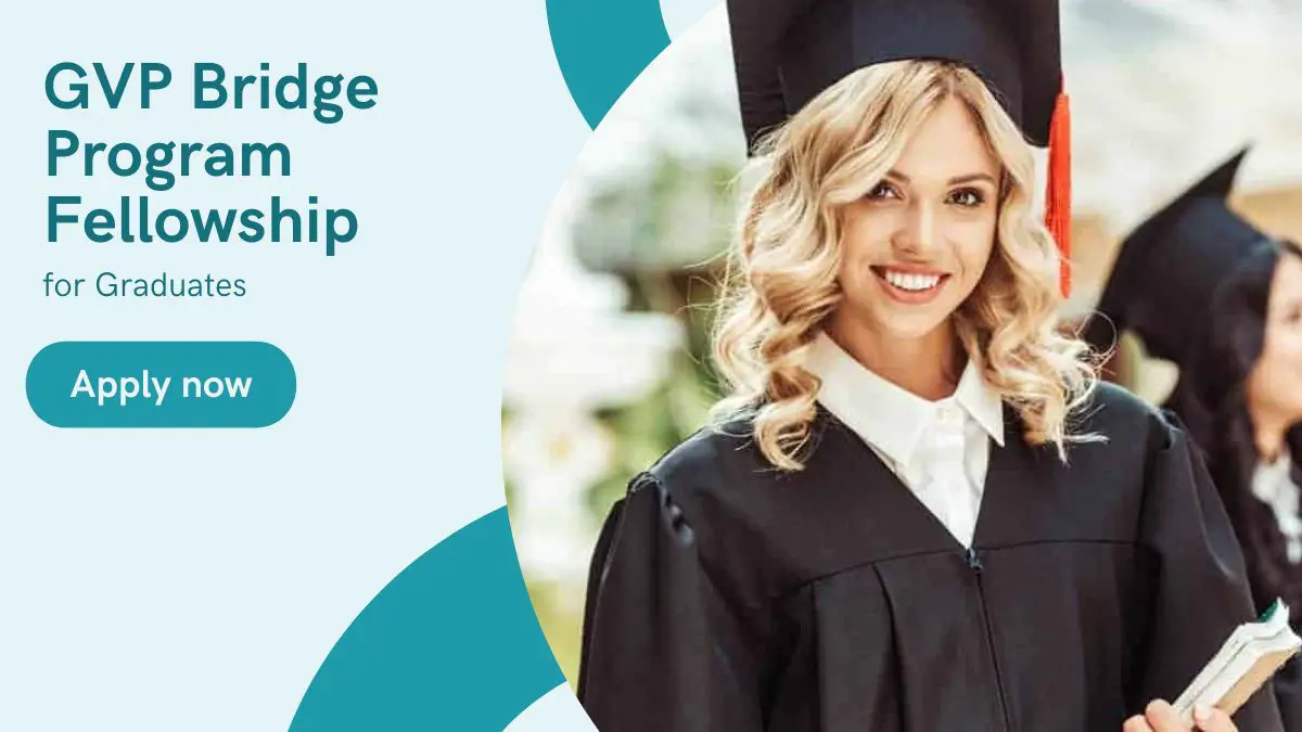 GVP Bridge Program Fellowship for Graduates