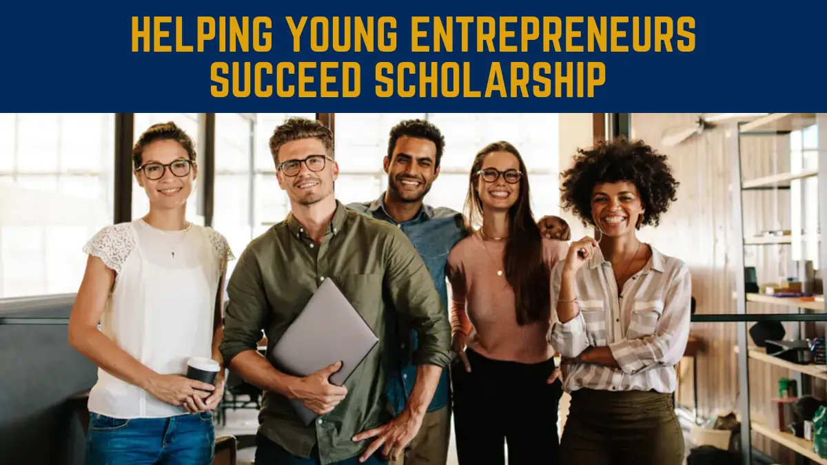 Helping Young Entrepreneurs Succeed Scholarship