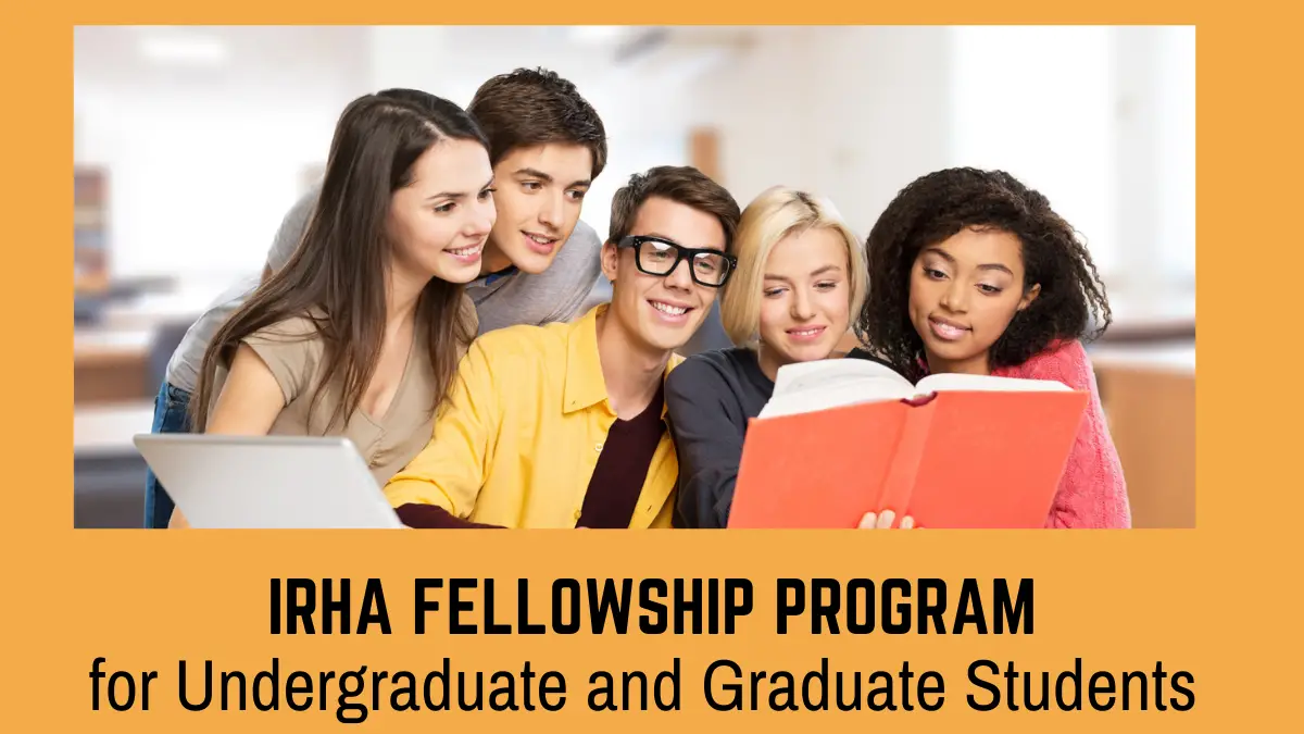 IRHA Fellowship Program for Undergraduate and Graduate Students