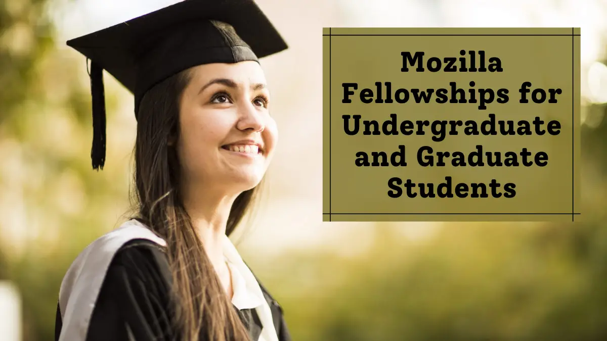 Mozilla Fellowships for Undergraduate and Graduate Students