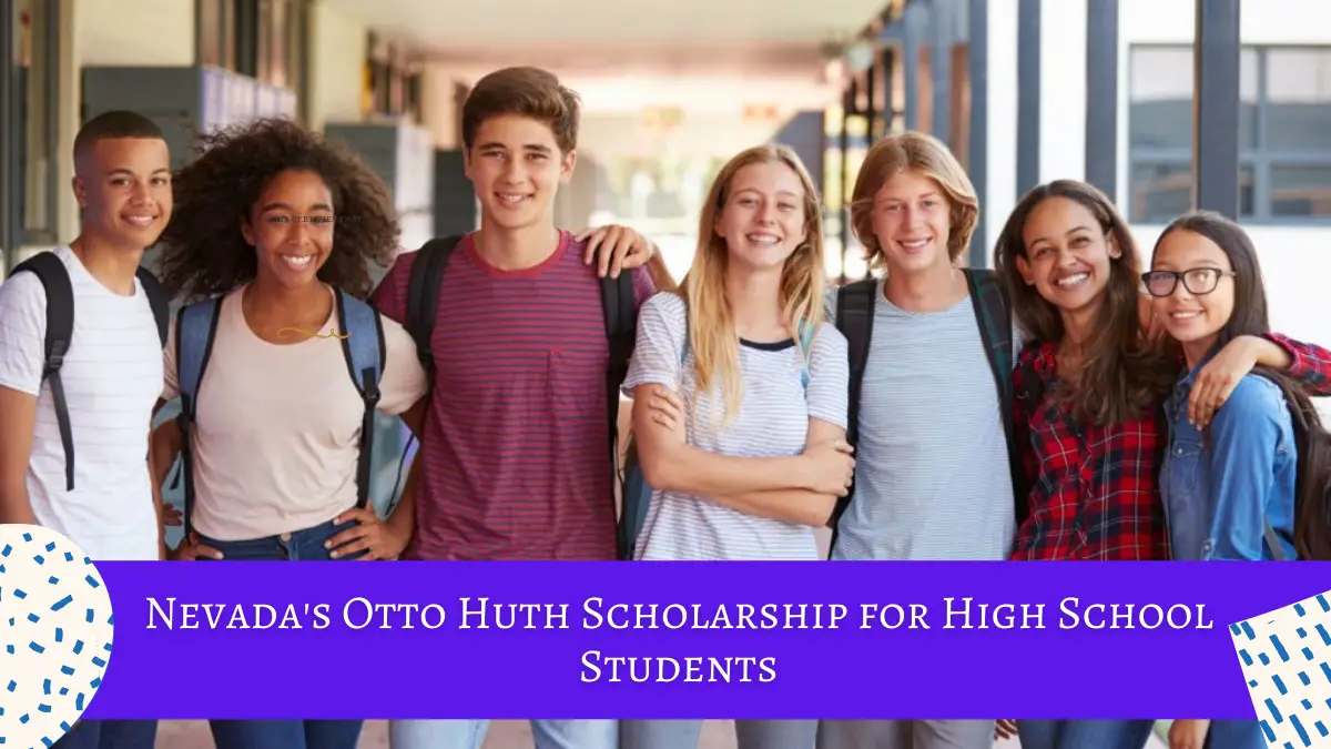 Nevada's Otto Huth Scholarship for High School Students (1)