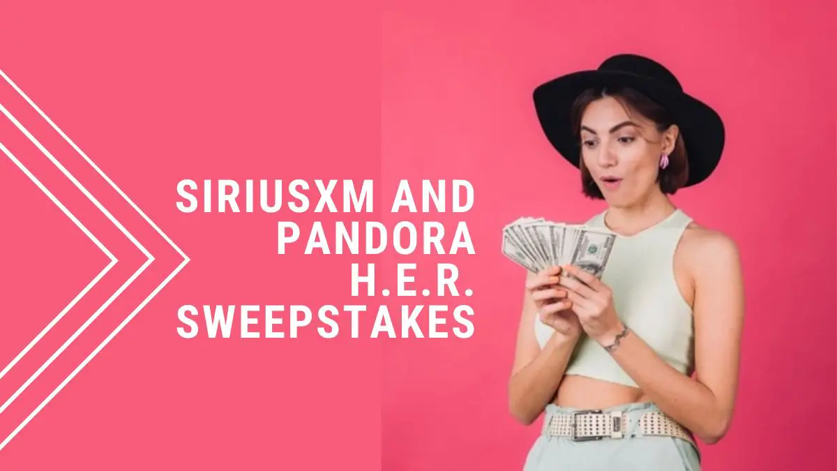 SiriusXM and Pandora H.E.R. Sweepstakes