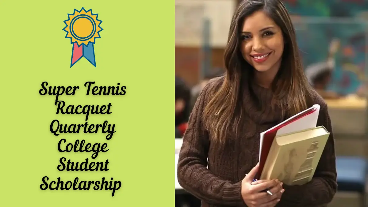 Super Tennis Racquet Quarterly College Student Scholarship