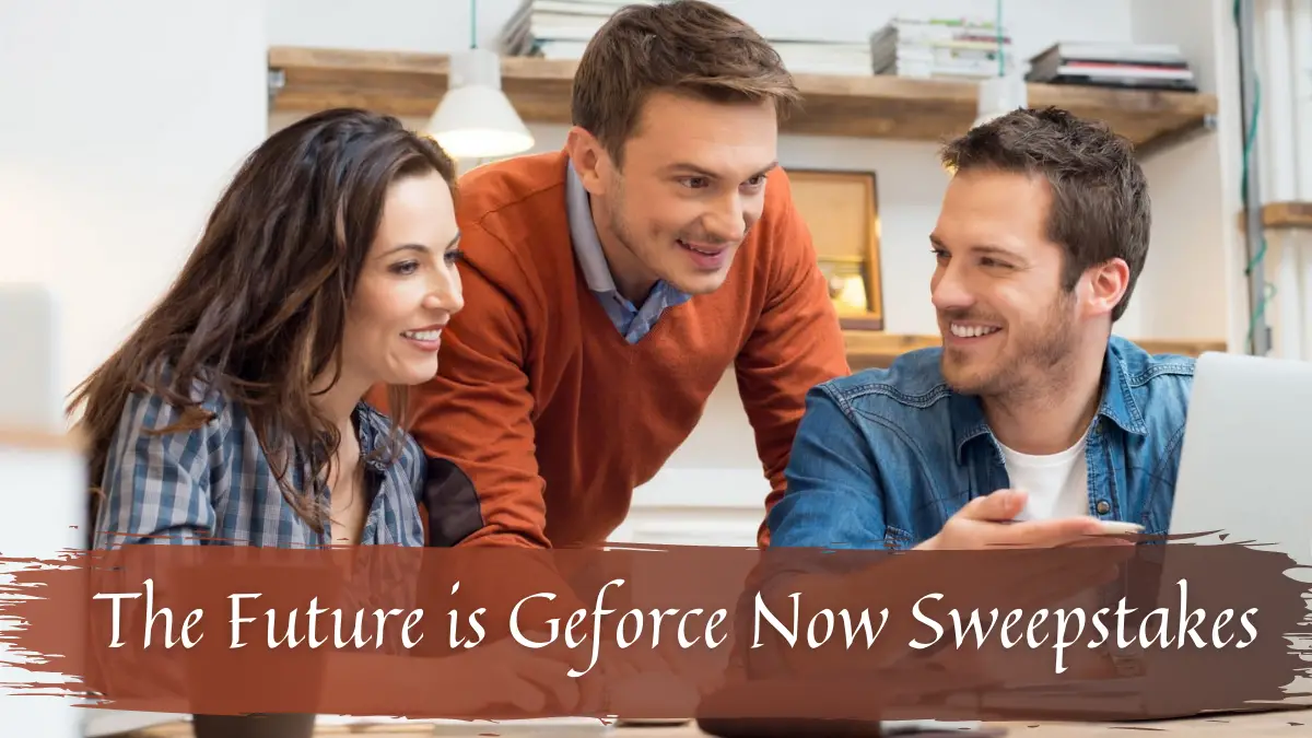 The Future is Geforce Now Sweepstakes