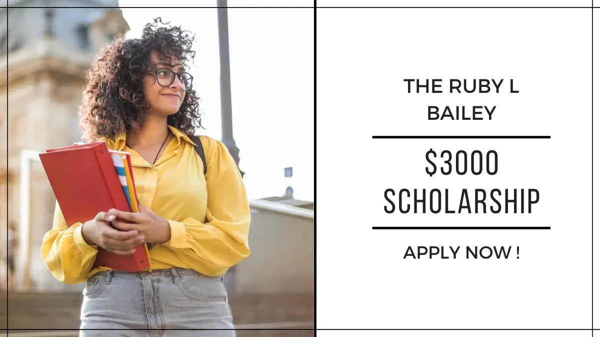 The Ruby L Bailey $3000 Scholarship