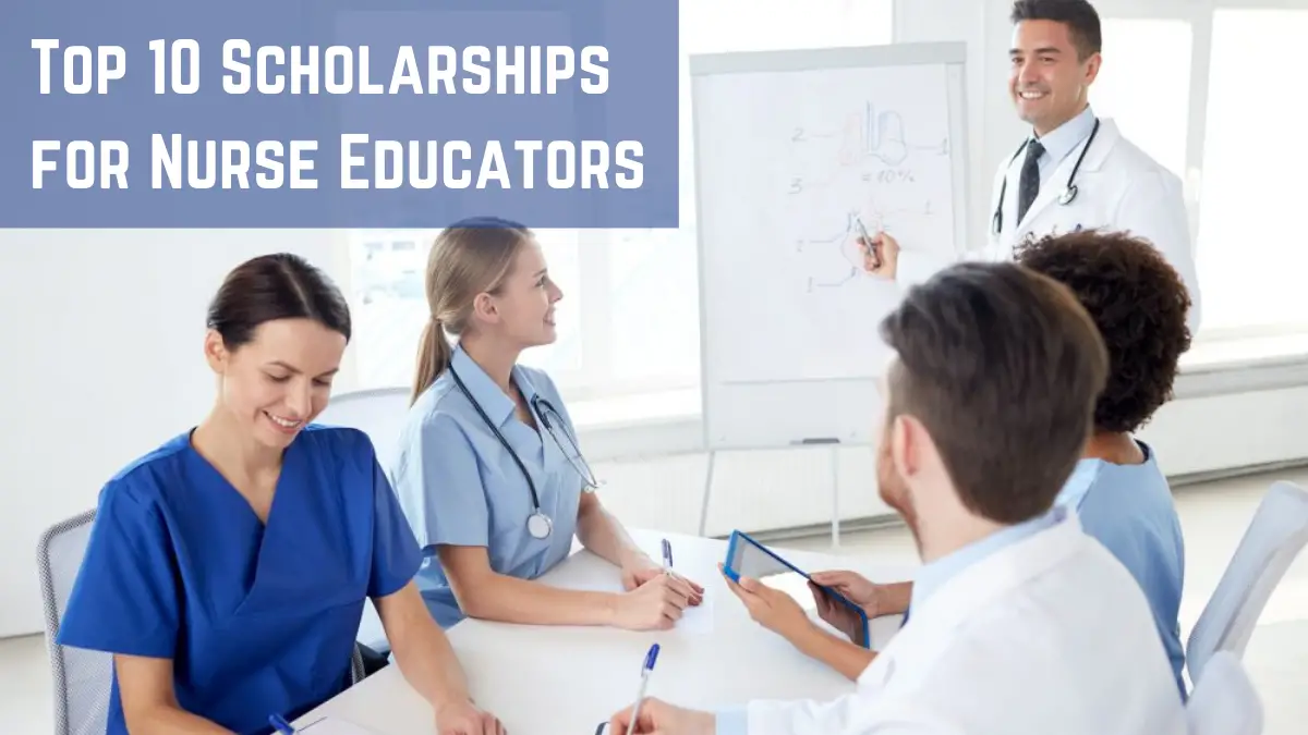Top 10 Scholarships for Nurse Educators