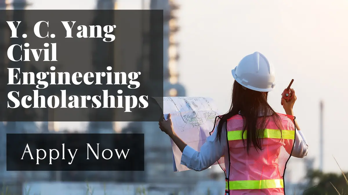 Y. C. Yang Civil Engineering Scholarships