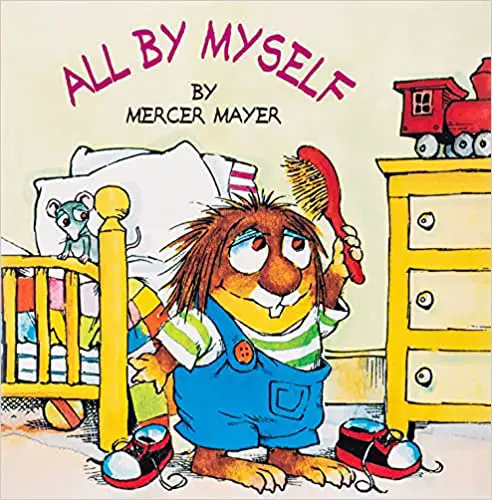 All by Myself (Little Critter) by Mercer Mayer