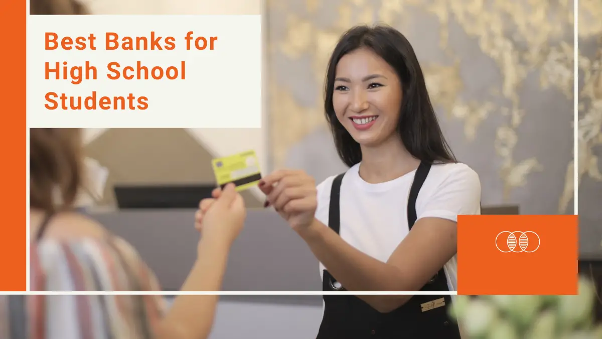 Best Banks for High School Students