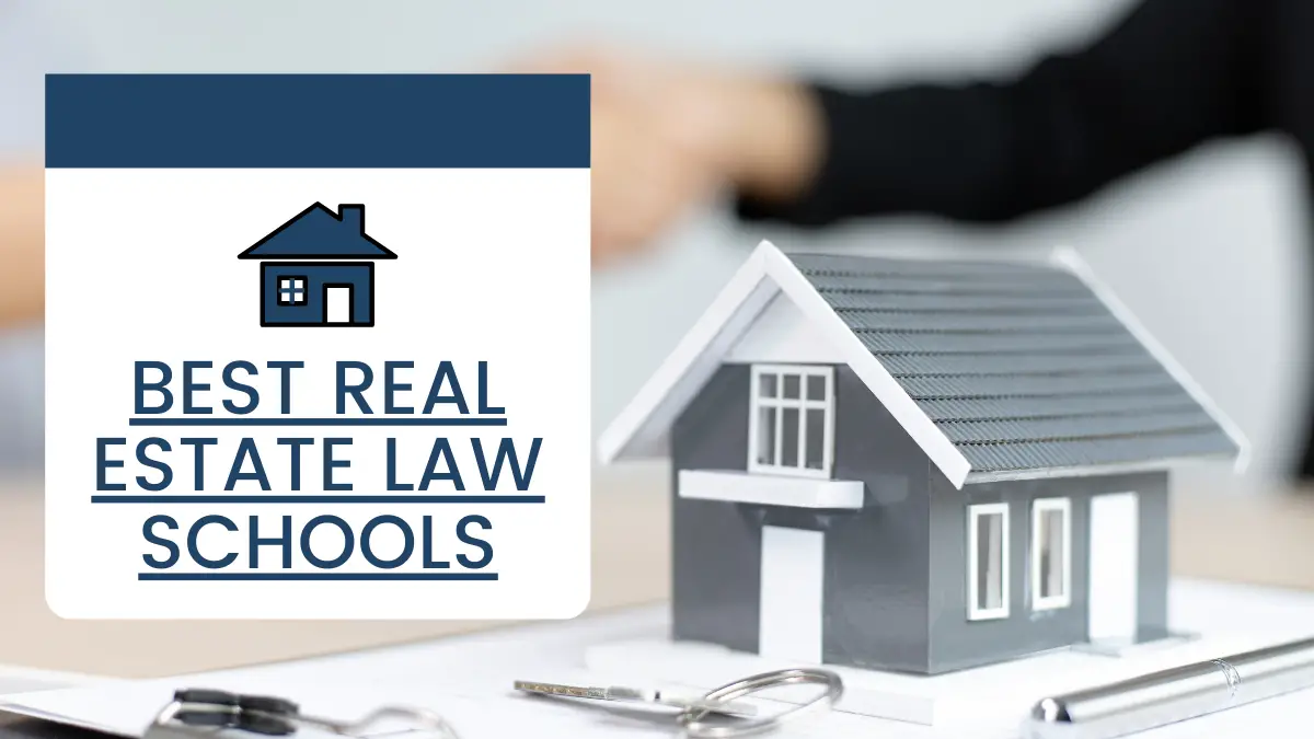 Best Real Estate Law Schools