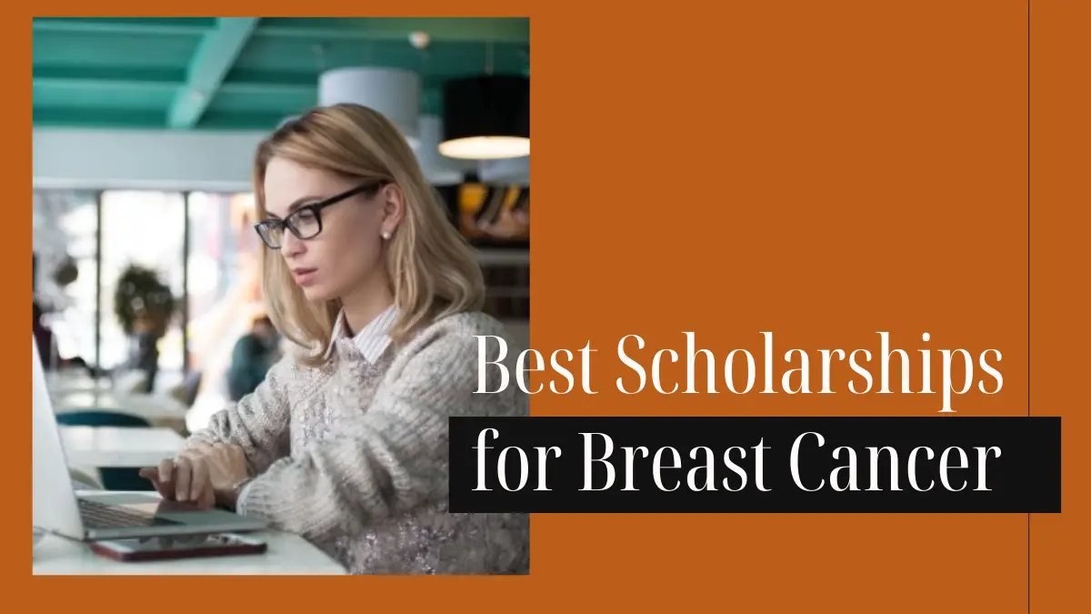 Best Scholarships for Breast Cancer