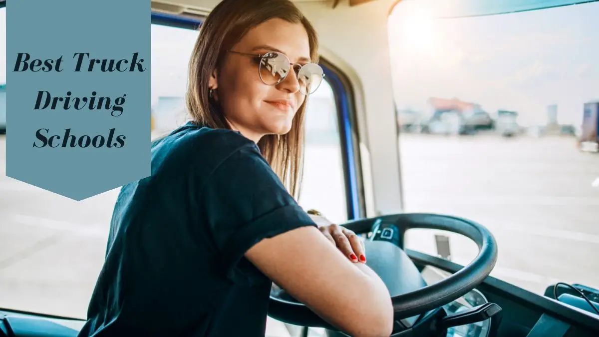Best Truck Driving Schools