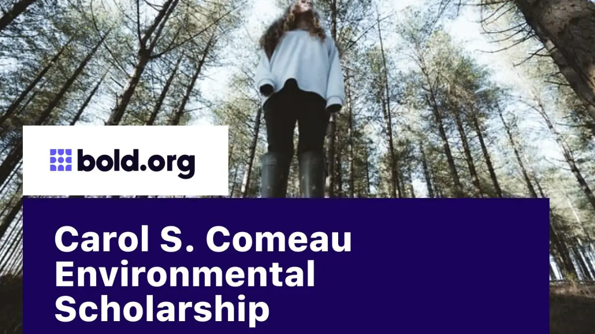 Carol S. Comeau Environmental Scholarships
