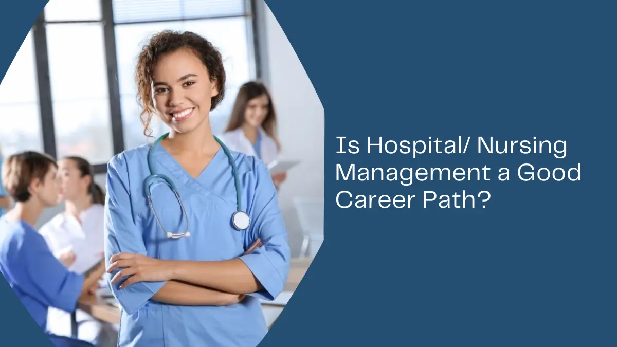 Is Hospital Nursing Management A Good Career Path(2)