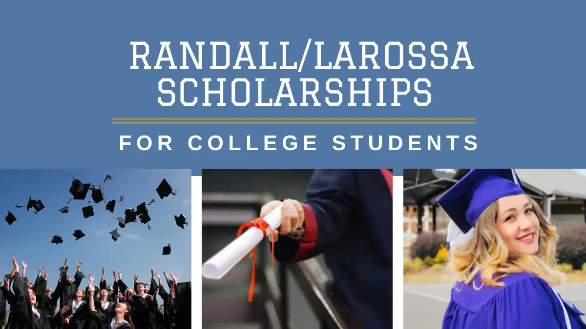 RandallLaRossa Scholarships for College Students